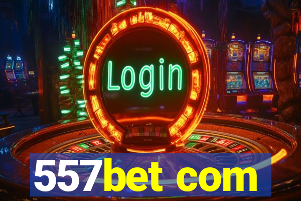 557bet com